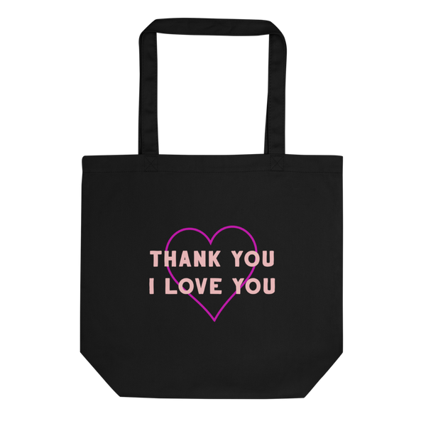 Thank You I Love You Tote Bag